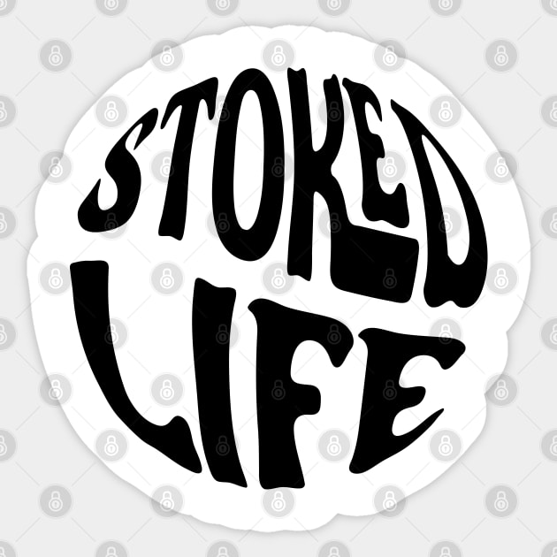 stoked life Sticker by Laterstudio